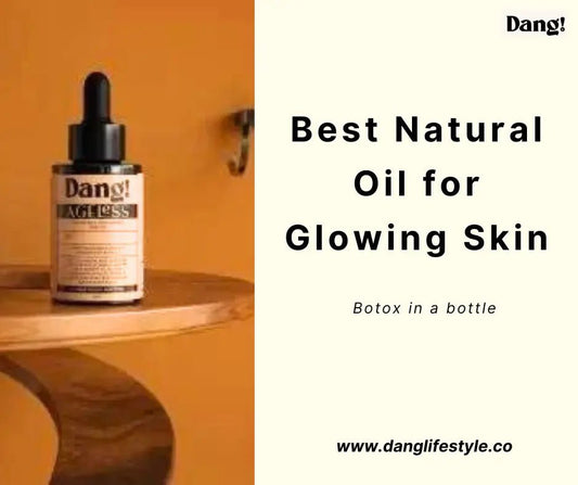 Best Natural Oil for Glowing Skin - Dang! Lifestyle Nigeria