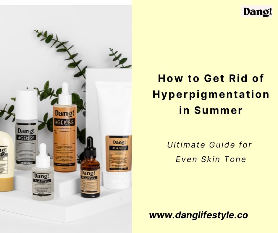 How Do You Get Rid Of Hyperpigmentation In The Summer? 4 Things To Do - Dang! Lifestyle Nigeria