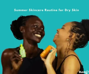 2 models holding skincare products that are great to include in a summer skincare routine for dry skin